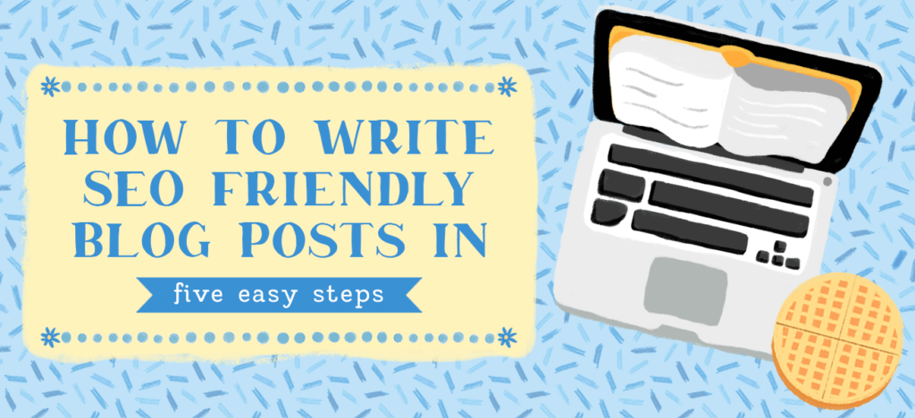 how to write seo friendly blog posts tutorial featured image