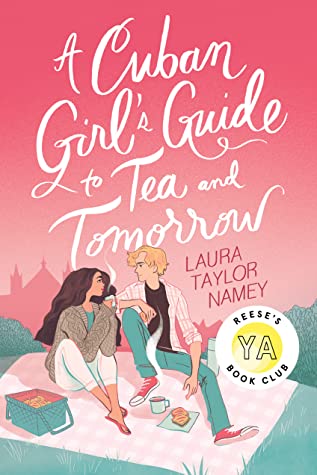 A Cuban Girl's Guide to Tea and Tomorrow by Laura Taylor Namey book cover