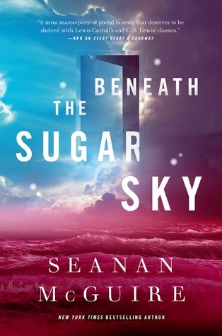 Beneath the Sugar Sky by Seanan McGuire book cover