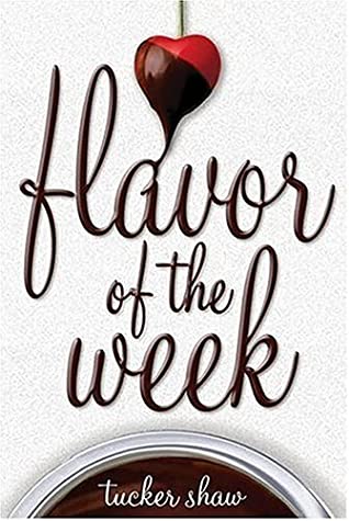 Flavor of the Week by Tucker Shaw book cover