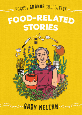 Pocket Change Collective- Food-Related Stories by Gaby Melian book cover