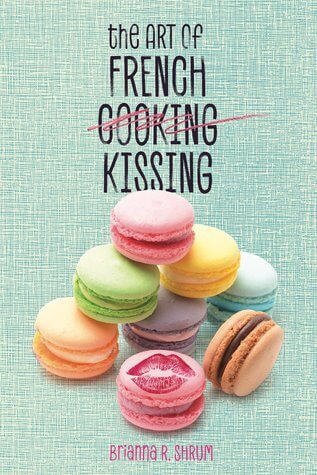 The Art of French Kissing by by Brianna R. Shrum book cover