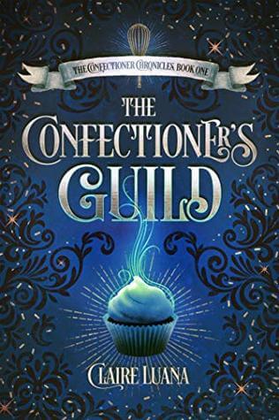 The Confectioner's Guild by Claire Luana book cover