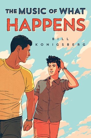 The Music of What Happens by Bill Konigsberg book cover